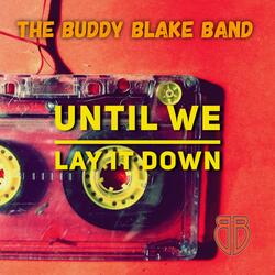 Until We Lay It Down