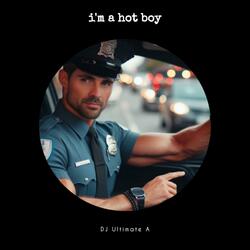 I'm A Hot Boy
