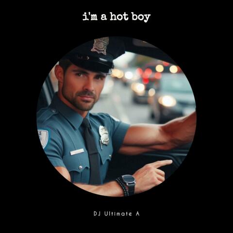 I'm A Hot Boy