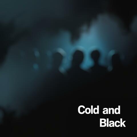 Cold And Black