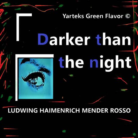 Darker than the night