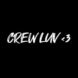 Crew Luv <3