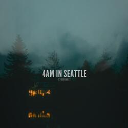 4am in Seattle