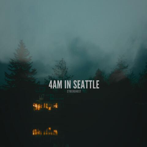 4am in Seattle
