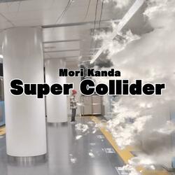 Super Collider