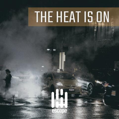 The Heat Is On