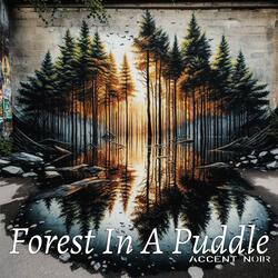 Forest In A Puddle