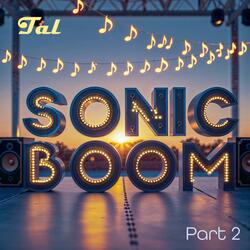 Sonic boom part 2