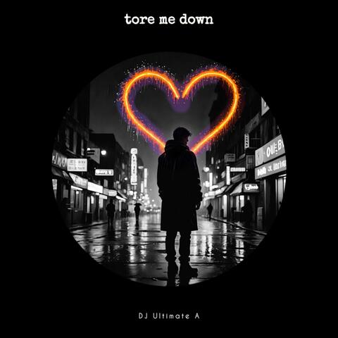 Tore Me Down