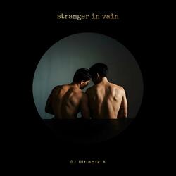 Stranger In Vain