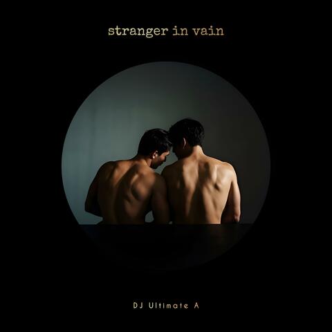 Stranger In Vain