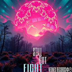 STILL GOT FIGHT