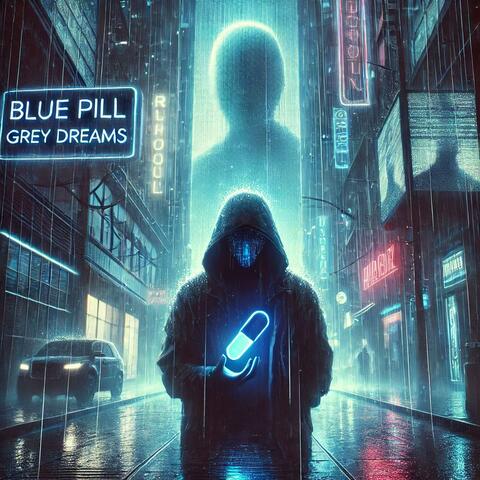 Bule pill Grey dreams