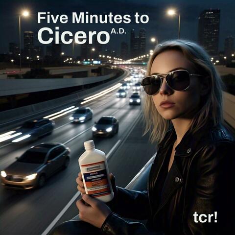 Five Minutes to Cicero A.D.