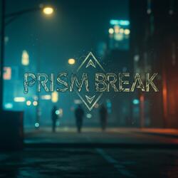 Prism Break