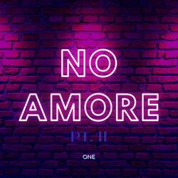 No Amore Pt.II (Bye Bye)