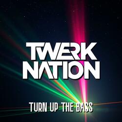 TURN UP THE BASS
