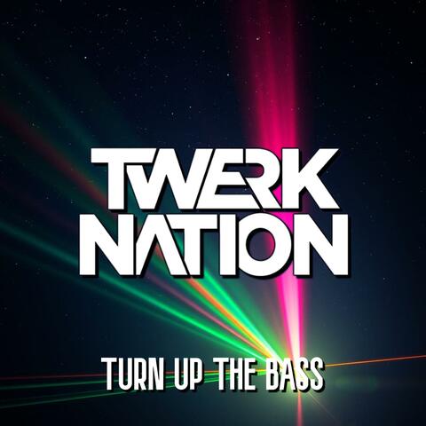 TURN UP THE BASS