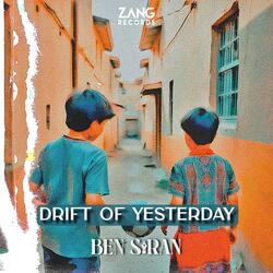 Drift of Yesterday