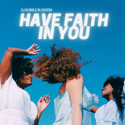 Have Faith In You