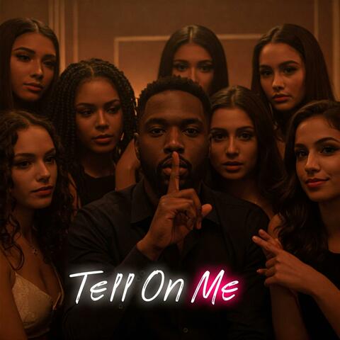 Tell On Me