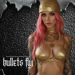 bullets fly