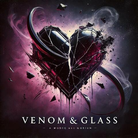 Venom & Glass