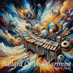 Ballard Of The Marimba
