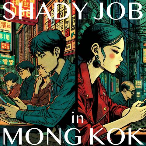 Shady Job in Mong Kok