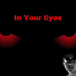 In Your Eyes