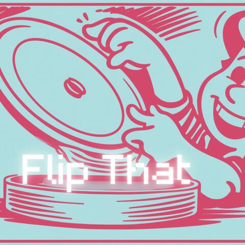 Flip That