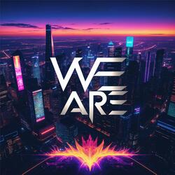 We Are