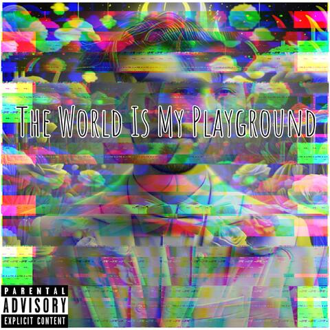 The World Is My Playground