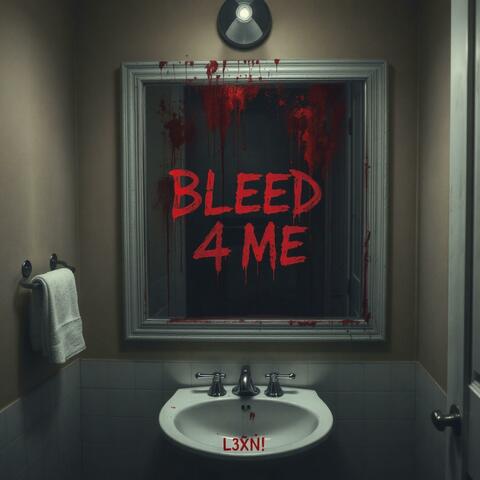bleed 4 me