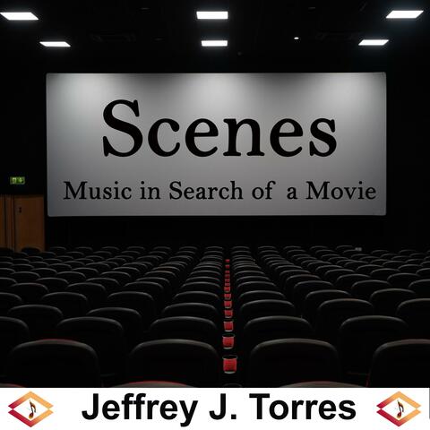 Scenes: Music In Search of a Movie