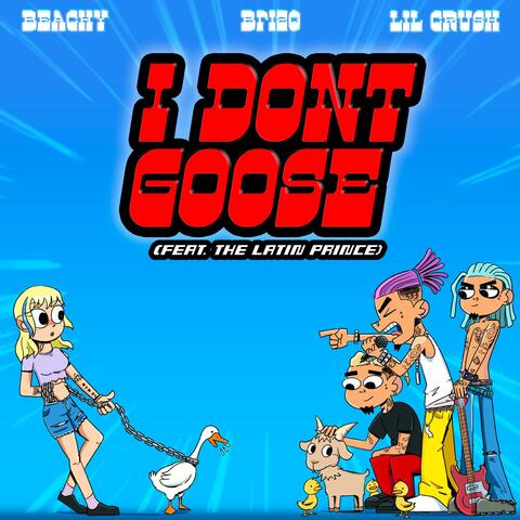 I Don't Goose