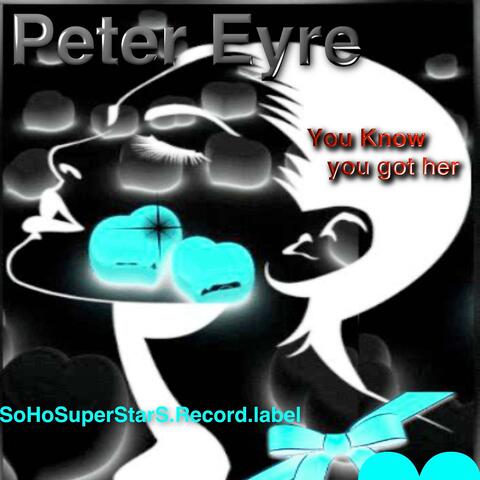 You know you got her