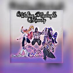 Walking Onslaughts Anarchy