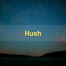 Hush