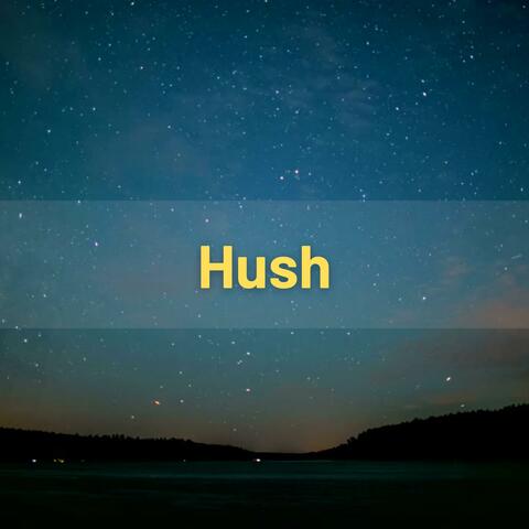 Hush