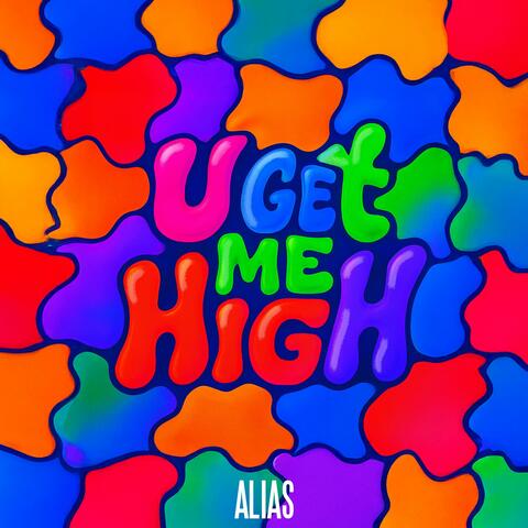 U GET ME HIGH