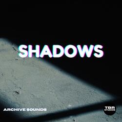 SHADOWS