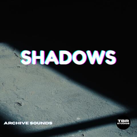 SHADOWS