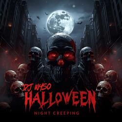 Halloween Night Creepin