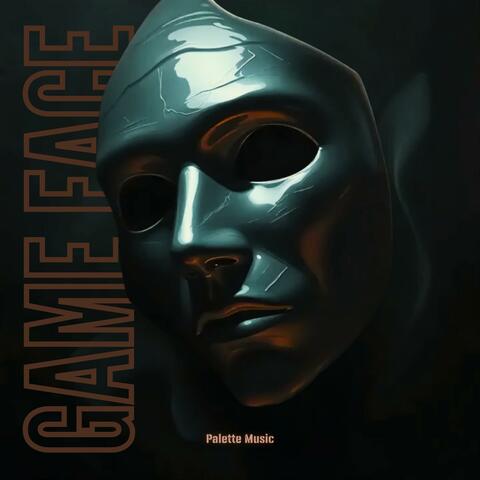 Game Face
