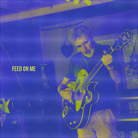 Feed On Me