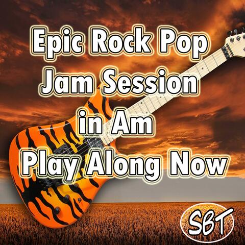 Epic Rock Pop Jam Session in Am - Play Along