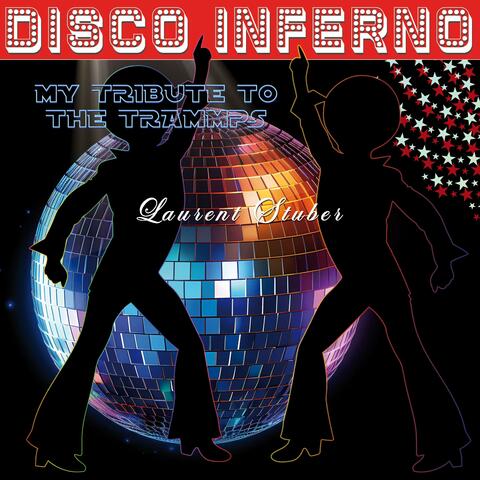 Disco Inferno, My Tribute to The Trammps