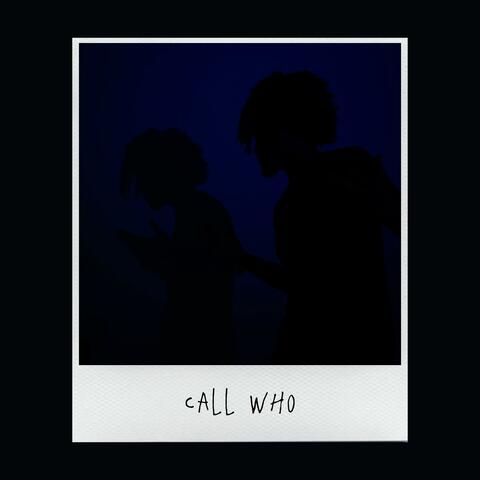 Call Who