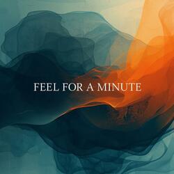 feel for a minute maybe this is what I wanted v2